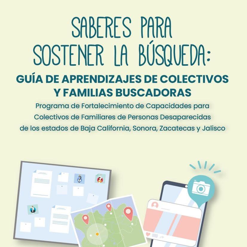 Saberes para sostener la búsqueda: Guía de aprendizajes de colectivos y familias buscadoras