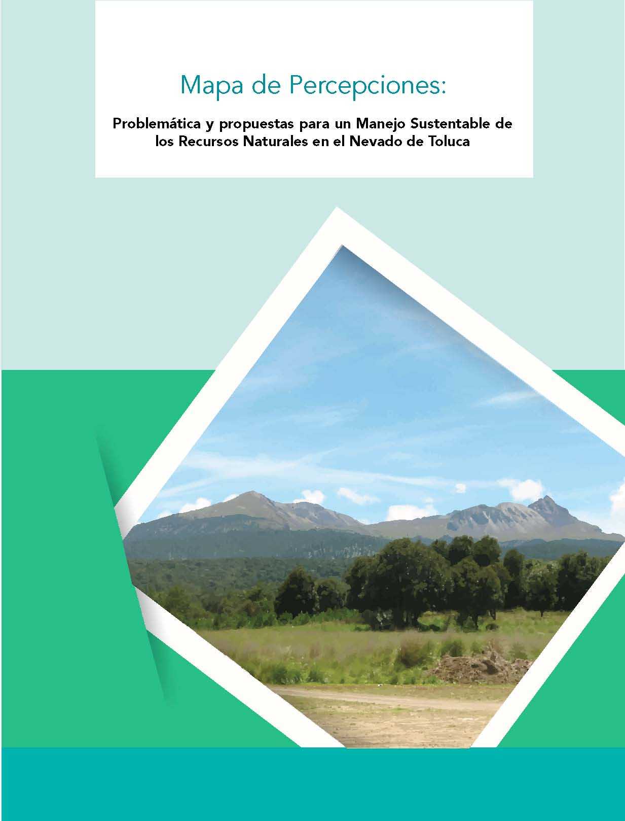 Problemática y propuestas para un Manejo Sustentable de los Recursos Naturales en el Nevado de Toluca