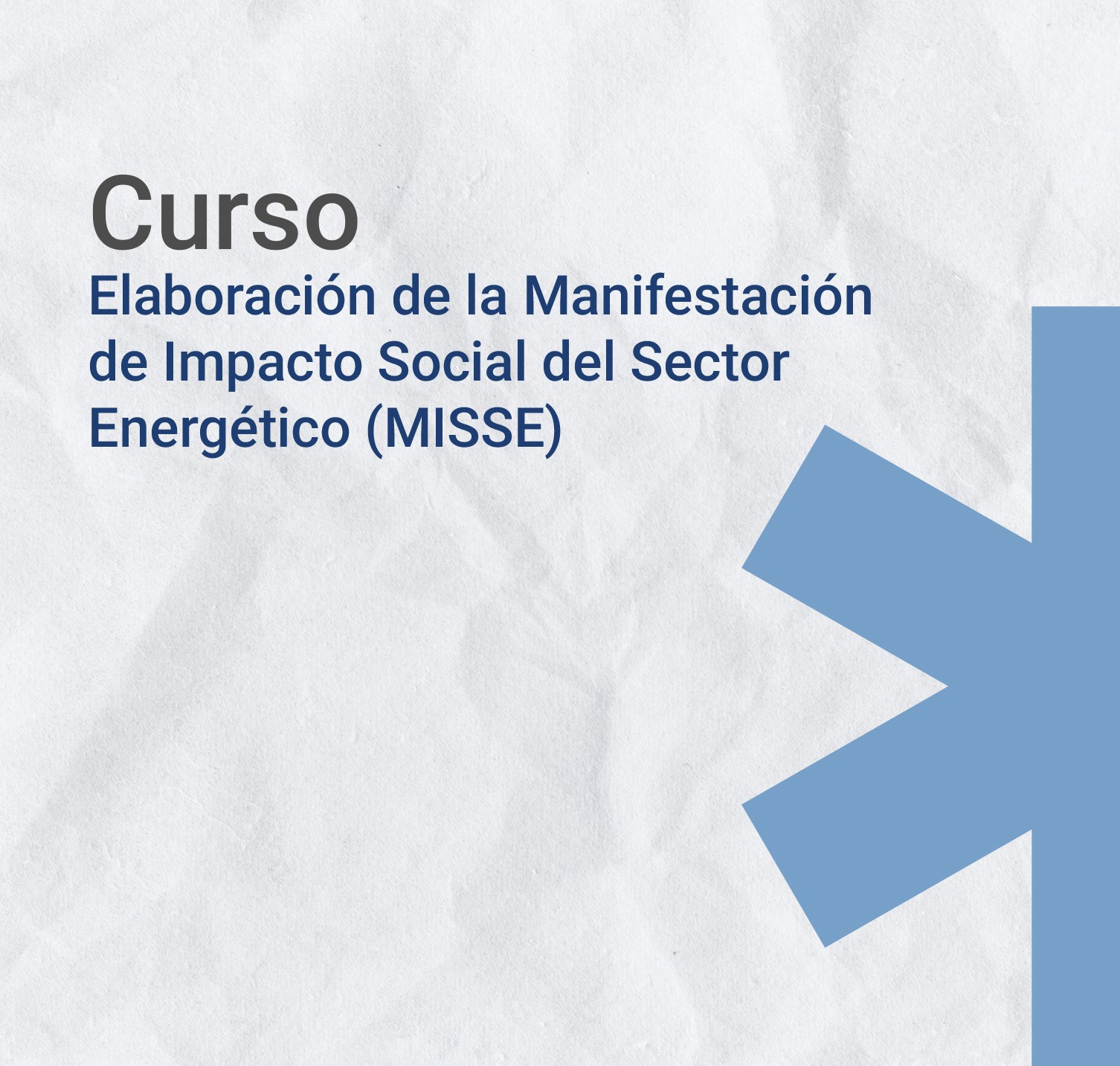 Inscripciones abiertas : Curso Elaboración de la Manifestación de Impacto Social del Sector Energético (MISSE)  Cupo presencial limitado